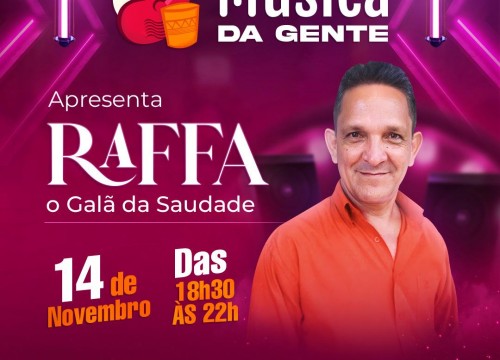 Música da Gente - Raffa, O Galã da Saudade 