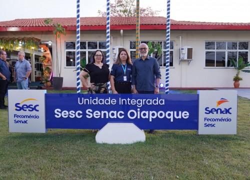 Inauguração do Sesc Senac de Oiapoque