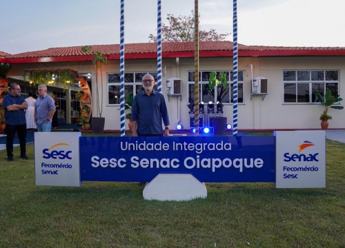 Inauguração do Sesc Senac de Oiapoque
