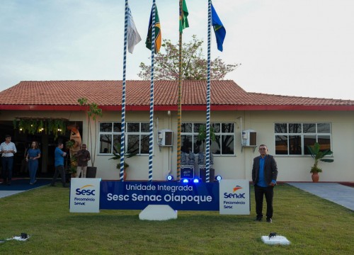 Inauguração do Sesc Senac de Oiapoque
