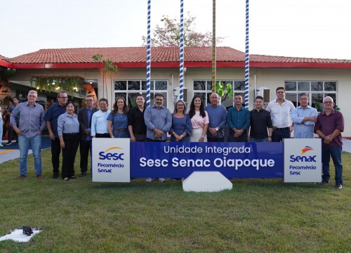 Inauguração do Sesc Senac de Oiapoque