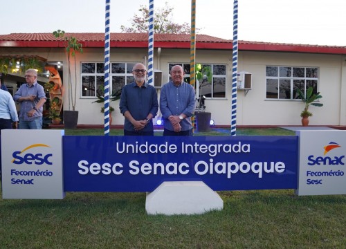 Inauguração do Sesc Senac de Oiapoque