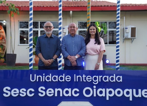 Inauguração do Sesc Senac de Oiapoque