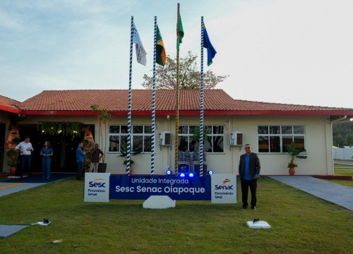 Inauguração do Sesc Senac de Oiapoque