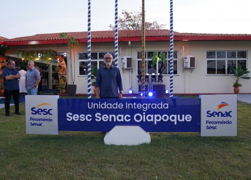 Inauguração do Sesc Senac de Oiapoque