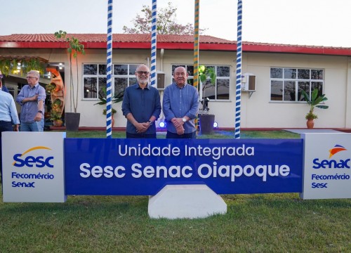 Inauguração do Sesc Senac de Oiapoque