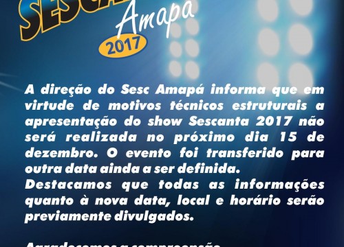 Adiamento show Sescanta 2017