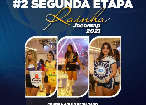 Resultado #2 Segunda Etapa - Concurso Rainha Jocomap 2021