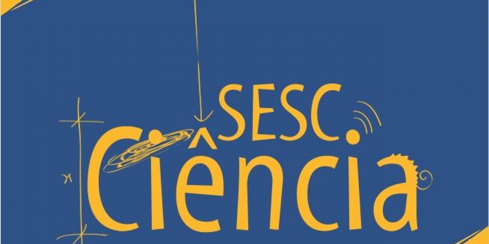 Sesc Amapá participa da Semana Nacional de Ciência e Tecnologia 2017 