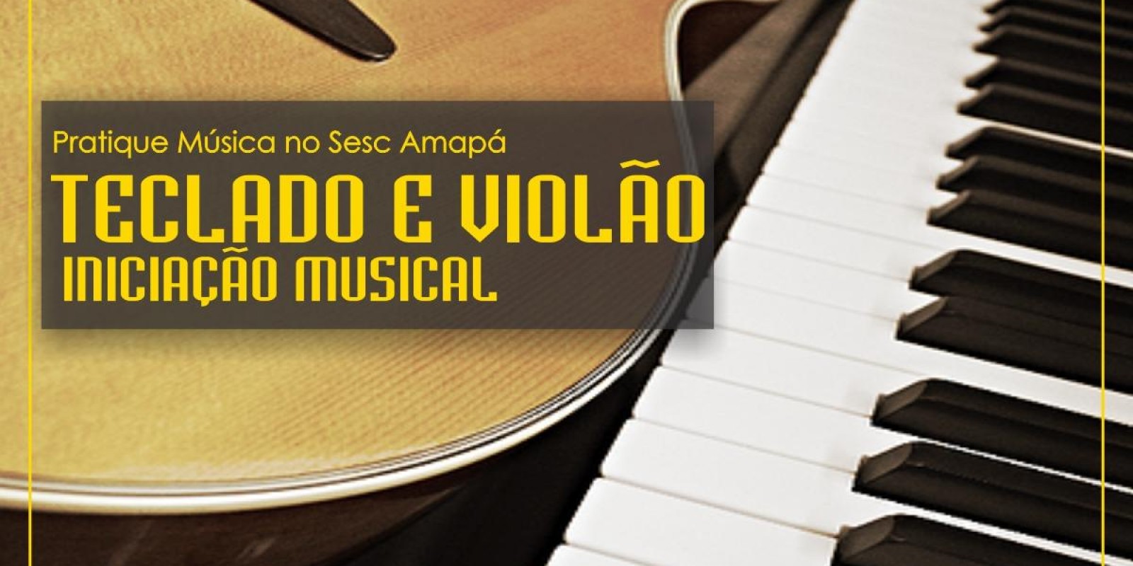 TECLADO E VIOLÃO