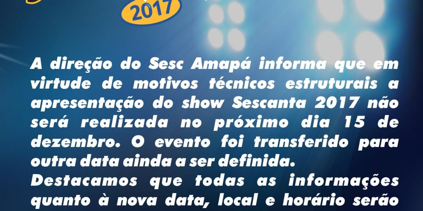 Adiamento show Sescanta 2017