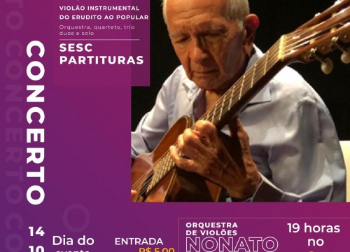 Projeto Concertos Sesc Partituras faz homenagem ao músico Nonato Leal