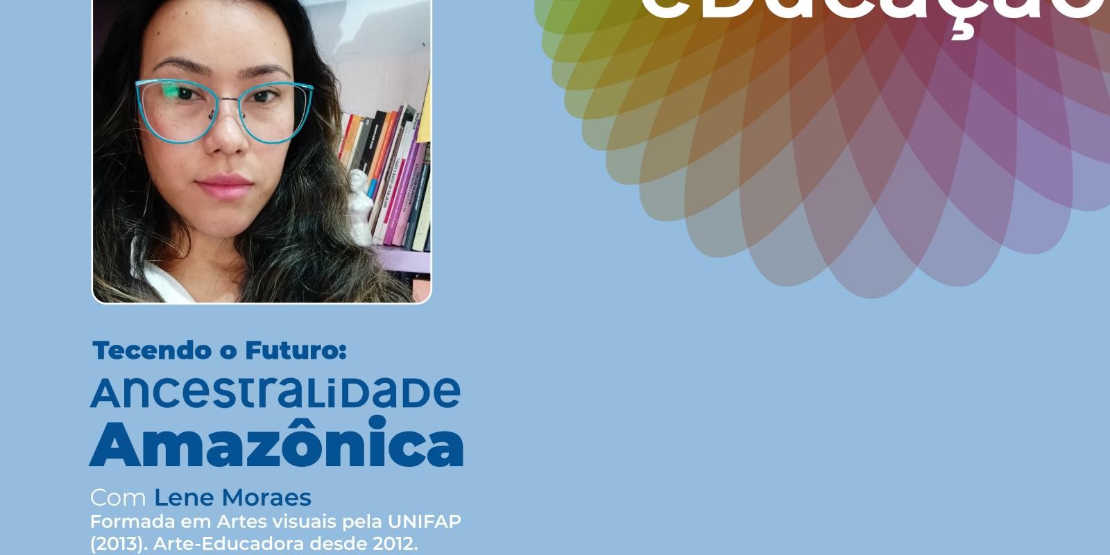 Artista amapaense leva discussão sobre práticas de arte educação no estado para evento nacional Artista amapaense leva discussão sobre práticas de arte educação no estado para evento nacional