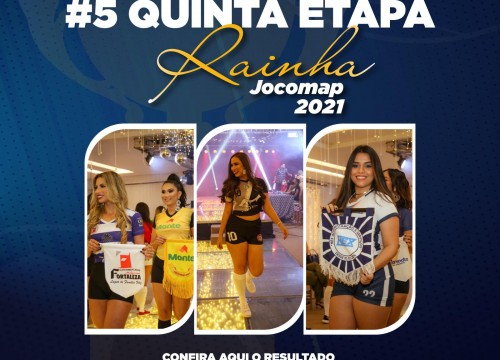Resultado #5 Quinta Etapa - Concurso Rainha Jocomap 2021