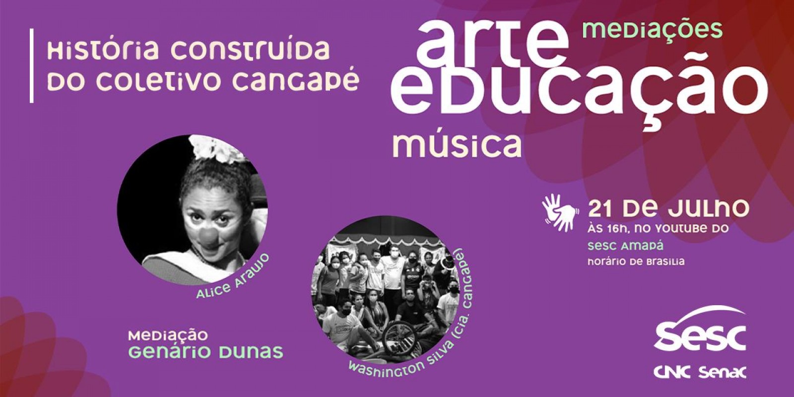 Sesc Amapá e Coletivo Cangapé colaboram em debate nacional sobre ensino da arte Sesc Amapá e Coletivo Cangapé colaboram em debate nacional sobre ensino da arte