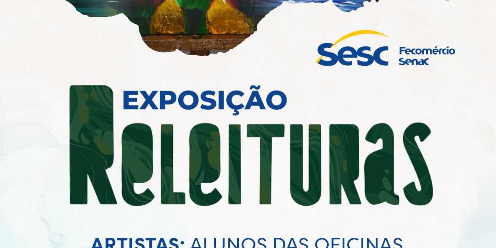 Exposição “Releituras”, dos alunos de Artes Visuais do Sesc Amapá pode ser visitada na unidade Centro