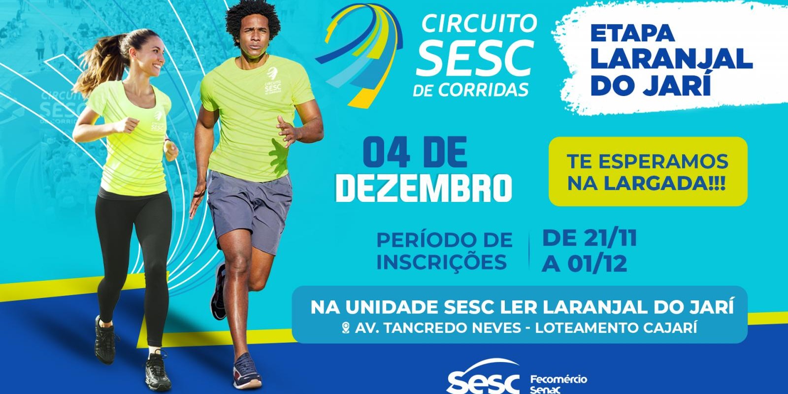 Inscrições para o Circuito Sesc de Corridas Etapa Laranjal do Jari seguem até 1º de dezembro em três categorias Inscrições para o Circuito Sesc de Corridas Etapa Laranjal do Jari seguem até 1º de dezembro em três categorias
