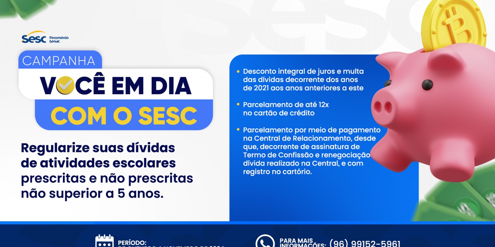 Você em dia com o Sesc: clientes com inadimplência na Escola Sesc podem regularizar suas dívidas Você em dia com o Sesc: clientes com inadimplência na Escola Sesc podem regularizar suas dívidas