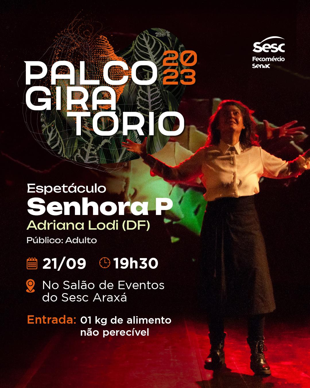 Palco Giratório 2023.2 - Espetáculo "Senhora P"